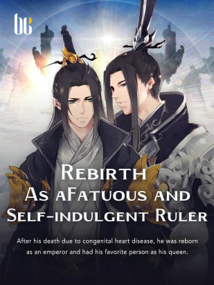 Rebirth As a Fatuous and Self-indulgent Ruler